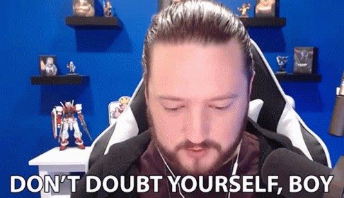 Dont Doubt Yourself Encourage GIF - Dont Doubt Yourself Encourage Cheer GIFs