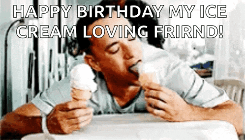 a man is eating an ice cream cone with the words happy birthday my ice cream loving frirnd .