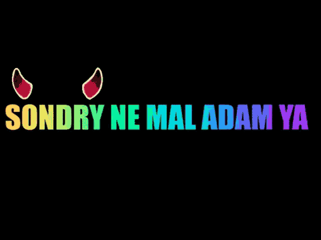 a colorful sign that says sondry ne mal adam ya on a black background