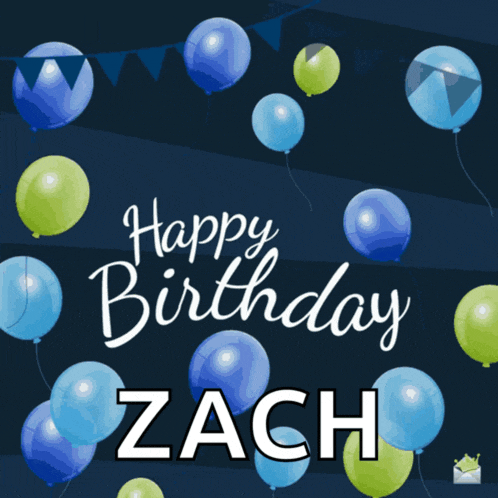 a birthday card for zach with blue and green balloons on a dark background