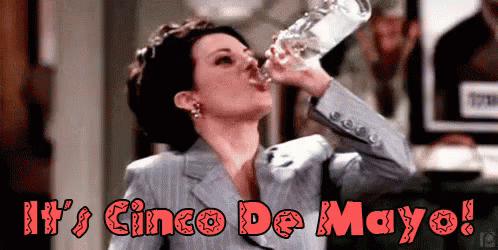 Its Cinco De Mayo GIF - Cinco De Mayo Tequila 5demayo GIFs