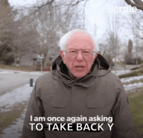 bernie sanders says i am once again asking to take back y.