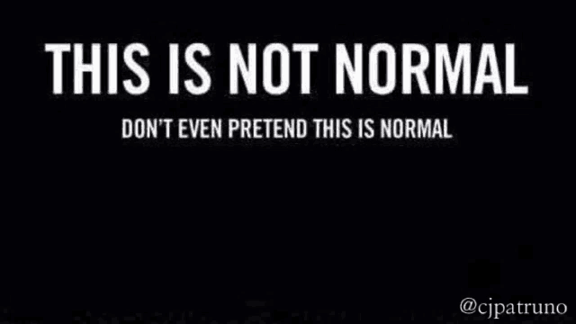 a poster with a picture of donald trump and the words `` this is not normal ''