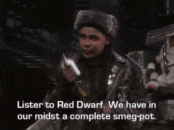 Smegpot Red Dwarf GIF - Smegpot Red Dwarf Insult GIFs