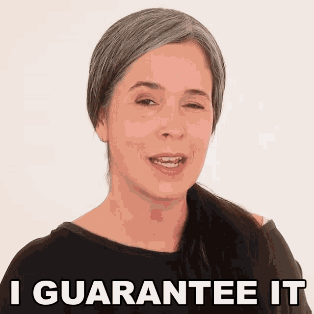 a woman says i guarantee it with a smile on her face