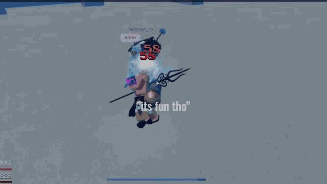 a screenshot of a video game with the words " it 's fun tho " on the bottom