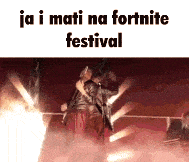 a man playing a guitar on a stage with the words " ja i mati na fortnite festival " above him