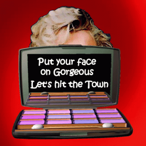 Makeup Put Your Face On GIF - Makeup Put Your Face On Hit The Town GIFs
