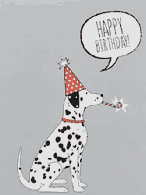 a dalmatian wearing a party hat and a speech bubble that says happy birthday