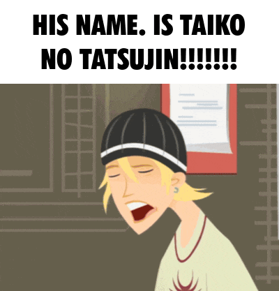 a cartoon of a man with his eyes closed and the words his name is taiko no tatsujin