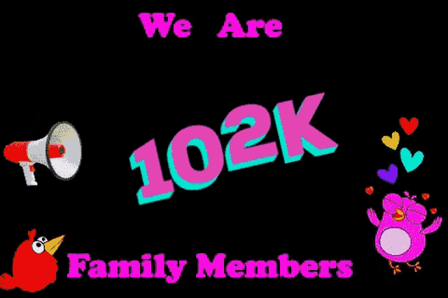 a black background with the words we are 102k family members on it