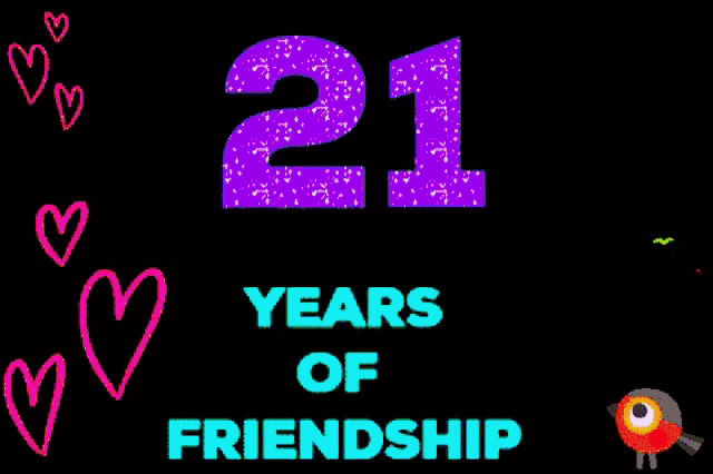 the number 21 is surrounded by hearts and the words " 21 years of friendship "