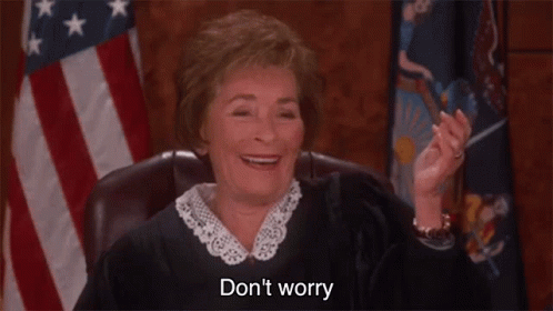 Dont Worry Judge Judy GIF - Dont Worry Judge Judy Itsrucka GIFs