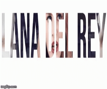 Lana Del GIF - Lana Del Rey GIFs