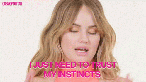 I Just Need To Trust My Instincts Insticts GIF - I Just Need To Trust My Instincts Trust Insticts GIFs