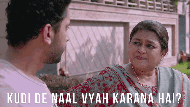 a man and a woman are talking and the woman is asking the man if he is a naal vyah karana hai