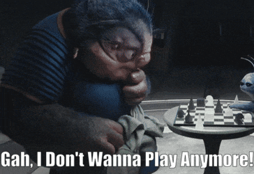 a picture of a monster playing chess with the caption gah i don t wanna play anymore