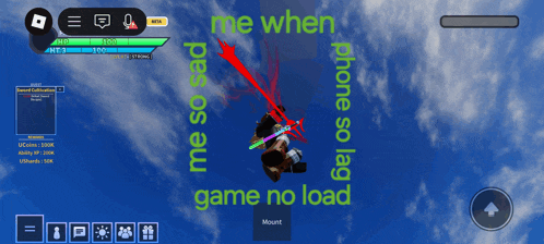 a screenshot of a game that says " me when phone so lagy game no load "