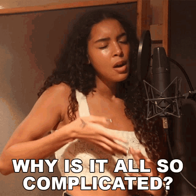 Why Is It All So Complicated Arlissa GIF