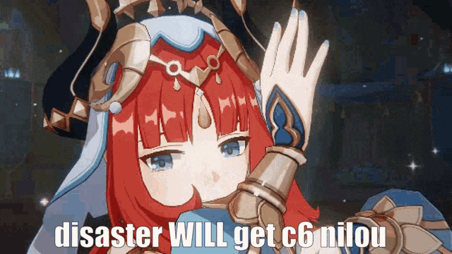a picture of a girl with red hair and a caption that says disaster will get c6 nilou