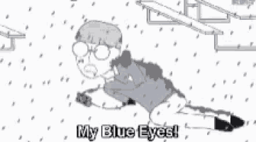 a black and white cartoon of a man laying on the ground with the words `` my blue eyes '' written above him .