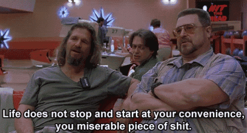 three men are sitting in a bowling alley and one of them says life does not stop and start at your convenience