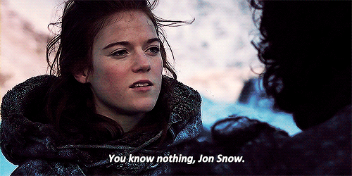 You Know Nothing, Jon Snow. GIF - Jonsnow Roseleslie Ygritte GIFs
