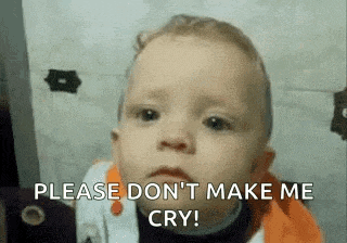 a baby is making a funny face and saying please don 't make me cry .