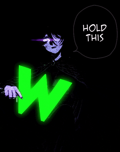 a person holding a green w with a speech bubble saying hold this