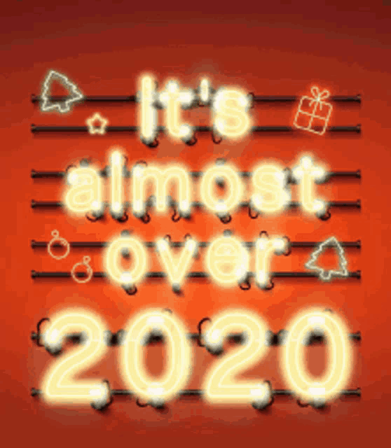 a neon sign that says it 's almost over 2020 on a red background
