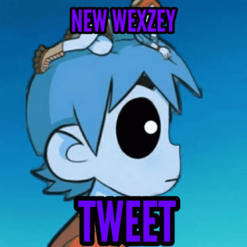 New Wexzey GIF - New Wexzey Tweet GIFs