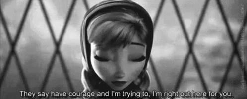 Courage GIF - Courage Trying Frozen GIFs