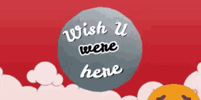a wish u were here sign with a smiley face in the background