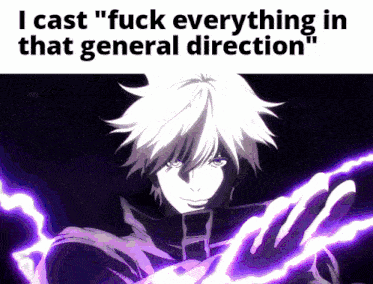 I Cast I Cast Fuck Everything In That General Direction GIF - I Cast I Cast Fuck Everything In That General Direction Fuck Everything In That General Direction GIFs