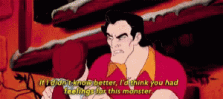 a cartoon character says " if i did n't know better i 'd think you had feelings for this monster " .