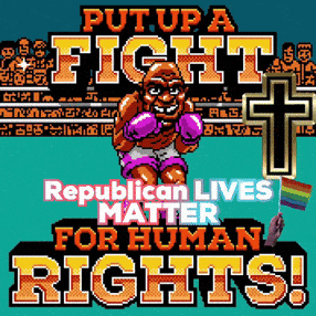 a poster that says ' put up a fight republican lives matter for human rights '