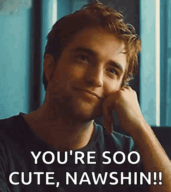 a close up of a man 's face with the words you 're soo cute , nawshin !