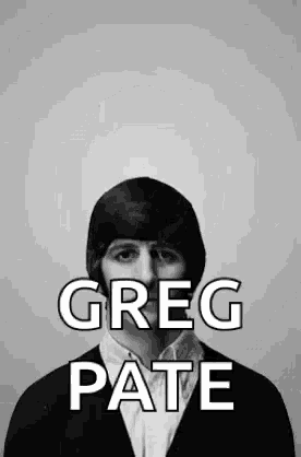 a black and white photo of a man in a suit with the name greg pate on it .