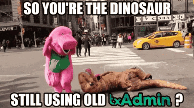 a picture of barney and a dinosaur with the caption so you 're the dinosaur still using old