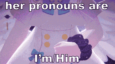 a picture of a robot with the words " her pronouns are i 'm / him "