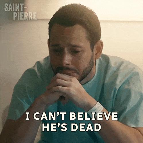 a man in a hospital gown is saying i can 't believe he 's dead