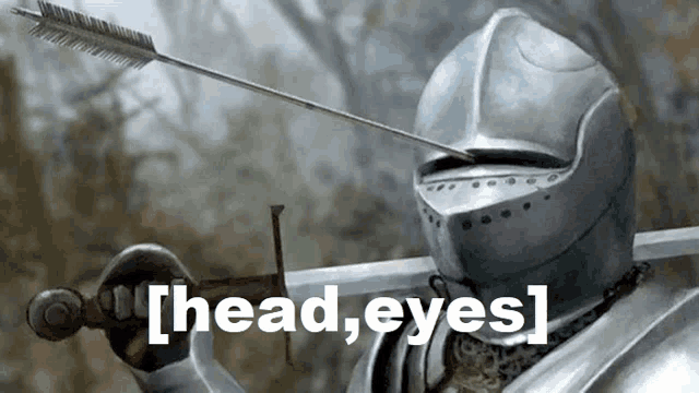 a knight holding a sword with an arrow in his eye and the words [ head eyes ] on the bottom
