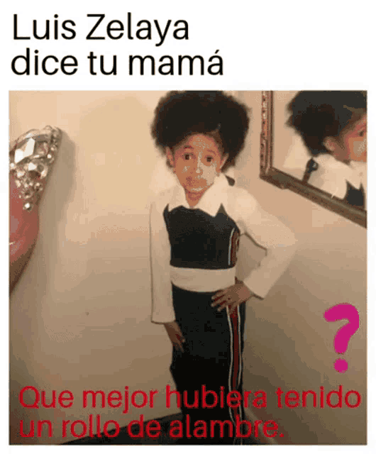 a picture of a little girl with the words luis zelaya dice tu mama above it
