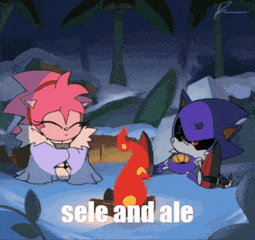 a cartoon of sonic and metal sonic sitting around a fire with the words sele and ale above them