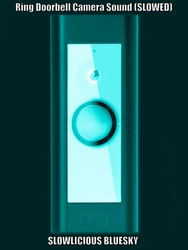 a picture of a ring doorbell camera sound slowed slowlicious bluesky