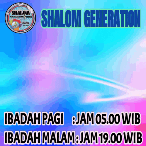 a poster for shalom generation that says ibadah pagi and ibadah malam