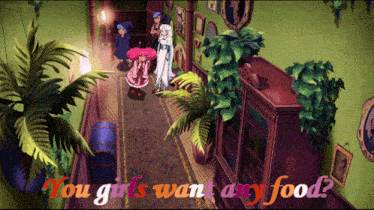 a cartoon scene with the words " you girls want any food " on the bottom