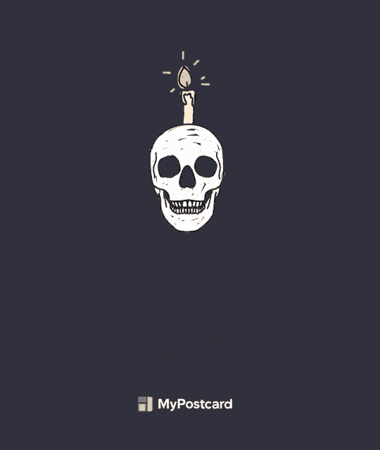 a birthday card with a skull with a lit candle on top and the words death has never been closer