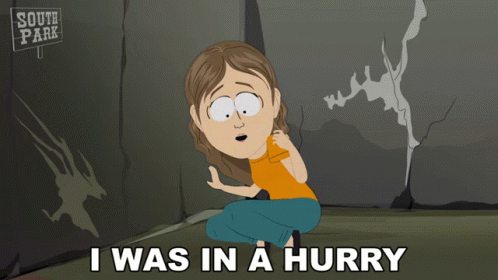 I Was In A Hurry South Park GIF - I Was In A Hurry South Park S15e1 GIFs