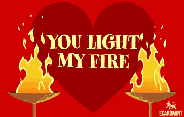 a red heart with the words you light my fire written on it